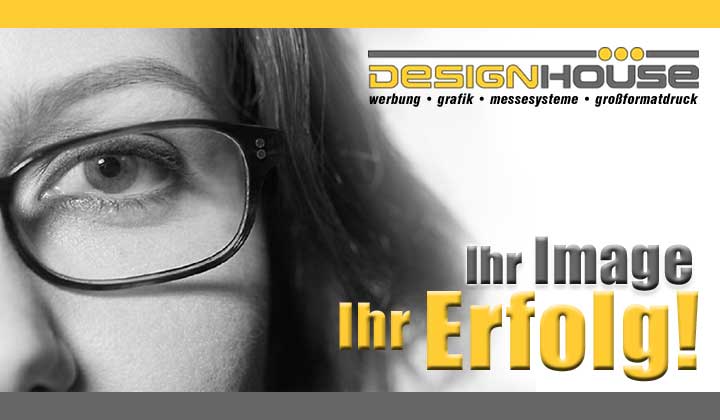 Designhouse- Ihr Partner f&uuml;r Werbung, Grafik, Messesysteme, Gro&szlig;formatdruck
